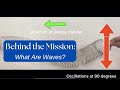 Beyond Mission Pegasus: What are Waves?