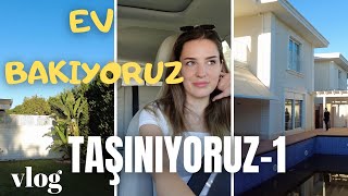 TAŞINIYORUZ 🏡   EV BAKIYORUZ⎜YENİ EVİMİZ 🏡😍 ⎜BOL SOHBETLİ VLOG