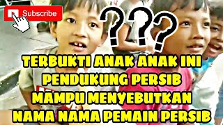 TERBUKTI ANAK ANAK INI PENDUKUNG PERSIB || Mampu Menebak Semua Pemain PERSIB