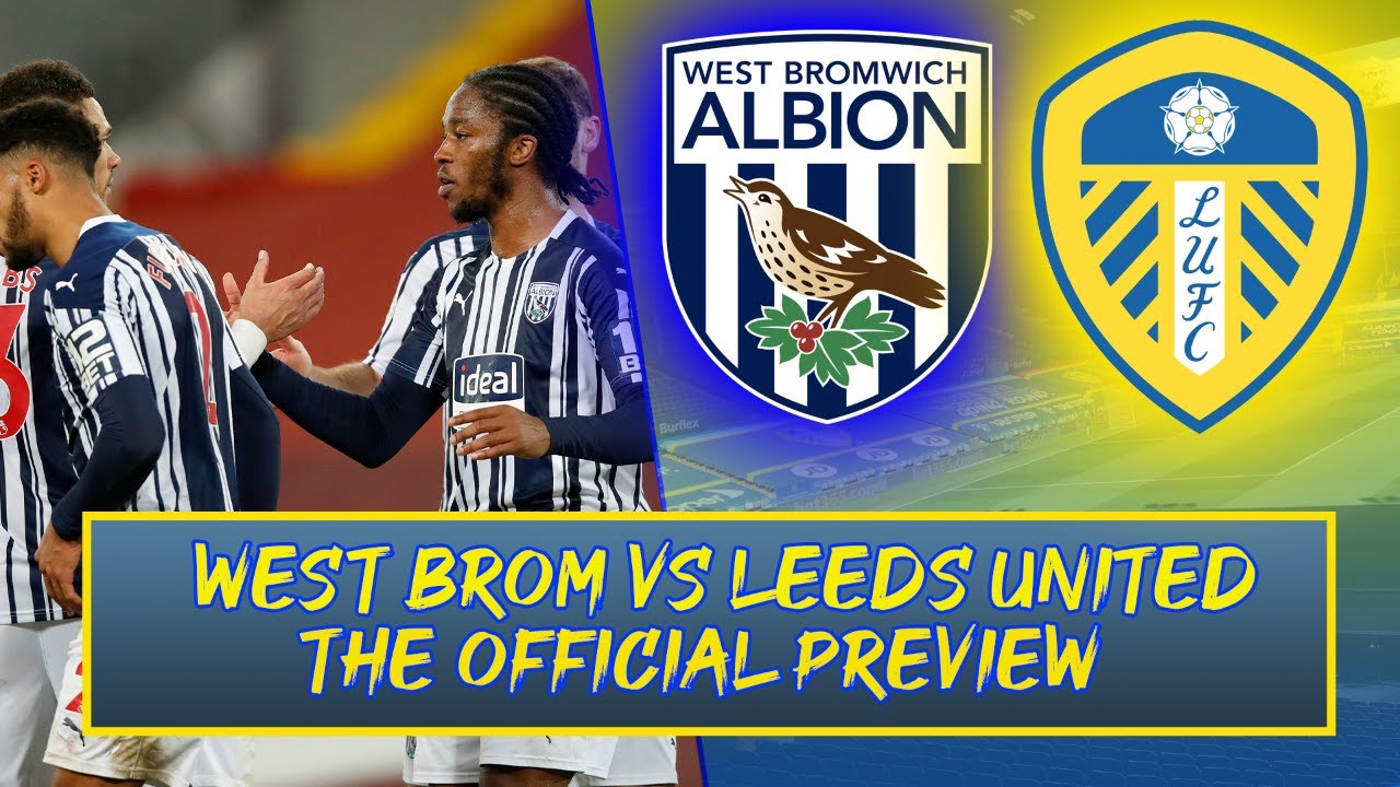 THIS IS A MUST NOT LOSE! | WBA VS LEEDS UNITED | *THE OFFICIAL PREVIEW ...