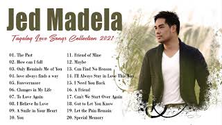 Jed Madela Greatest Hits 2021 - Jed Madela Opm Tagalog Love Songs Playlist 2021