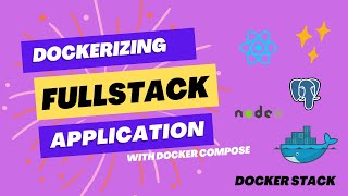 Dockerizing FullStack application using docker compose