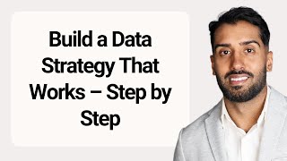How to Create a Data Strategy - Step-by-Step Guide for Data Success