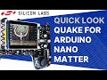 Quick Look - Quake for Arduino Nano Matter - Silicon Labs