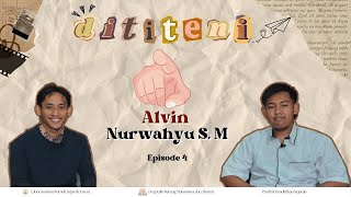 DITITENI Eps 4: Mas Alvin Sang Petualang Sejarah | Alumni Pendidikan Sejarah