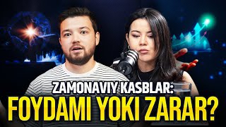 Zamonaviy kasblar : qaysi biri muxim? Yoshlar uchun foyda yoki zarar ?