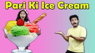 Pari Ko Ice Cream Bohot Pasand Hai | Ice Cream Story ( Pari's Lifestyle)