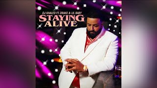 Staying Alive (Clean) | DJ Khaled (feat. Drake & Lil Baby)