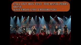 Fall Out Boy feat. The Band Perry- Done(Live from CMT Crossroads) AUDIO