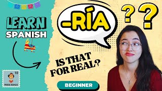 Why Do Spanish Words End in -RÍA? Learn Spanish (Upper Beginner)