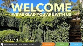 Mount Gambier Sunday Evening Service 23 February 2025