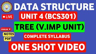 🔴Data Structure Unit 4 One shot BCS301 | Tree | Data structure BCS301 Unit 4 One shot |V.IMP UNIT |