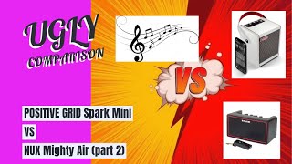 GUITAR 58 Part2: Ugly comparison Spark Mini VS Mighty Air