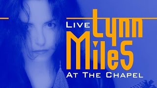 Lynn Miles Live at The Chapel 2003 Full Concert