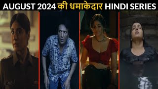 Top 7 New Release Hindi Web Series August 2024