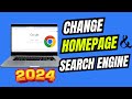 How To Change Homepage and Search Engine In Google Chrome [2024]