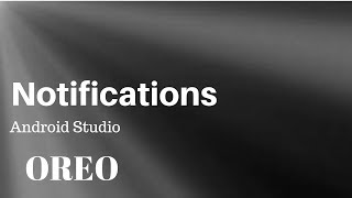 Display Notifications in Android OREO Tutorial