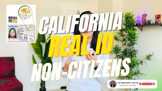How to Apply for a REAL ID in California as a Non-U.S. Citizen | CA Attorney's Guide ☀️