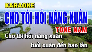 Karaoke Cho Tôi Hỏi Nàng Xuân Tone Nam | Beat Chuẩn