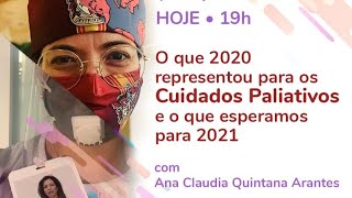 O que o ano de 2020 representou para os Cuidados Paliativos e o que esperamos para 2021