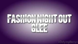 Fashion Night Out - Glee [HQ]