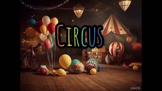 ￼ ★ Circus (lyrics) by ￼shalomteck ★