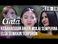 IKATAN CINTA - Karma!! Kebahagiaan Andin Mulai Sempurna, Elsa Semakin Terpuruk