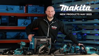 Presenting New Products May 2023 with Makita