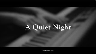 A Quiet Night \\ Original by Jacob's Piano