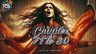 Forced Love: Love or Torture | Chapter - 71 to 80 | अश्विनी का नया रूप