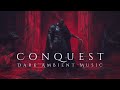 Conquest: By Any Means Necessary - Dark Ambient Music for Deep Relaxation, Sleep and Meditation