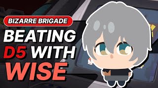 Beating Difficulty 5 with Wise - Bizarre Brigade 2.0