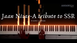 Jaan Nisar | Piano Cover | Arijit Singh | Aakash Desai