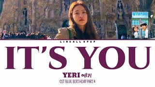 YERI (예리) – It’s You (Blue Birthday Ost Part 4) Color Lyrics