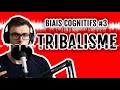 biais cognitifs 3 tribalisme