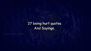 27 Being Hurt Quotes | Hurt feelings quotes