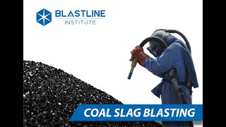 Coal Slag Blasting | Blastline Institute