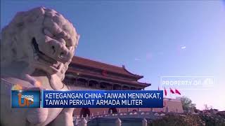 Ketegangan China-Taiwan Meningkat, Taiwan Perkuat Armada Militer