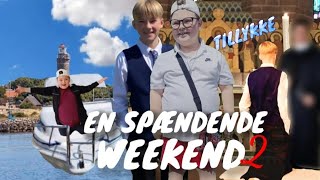 EN SPÆNDENDE WEEKEND 2