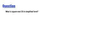 What is square root 30 in simplified form?