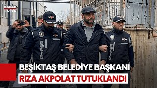 İstanbul’da İhale Yolsuzluğu Soruşturması! Beşiktaş Belediye Başkanı Rıza Akpolat Tutuklandı