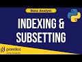 Python Data Analysis Tutorial 07: Indexing and Subsetting | Data Analyst