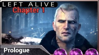 LEFT ALIVE - Chapter 1 : \