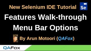 New Selenium IDE - Part 3 - Features Walkthrough - Menu Bar