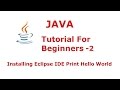 Java Programming Tutorial For Beginners 2   Installing Eclipse IDE Print Hello World