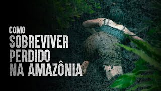 Como Sobreviver Perdido na Amazônia