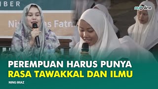 Cara Kontrol Perasaan Lewat Ilmu Agama dan Ilmu Umum | Ning Imaz Fatimatuzzahro