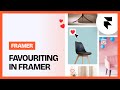 How to Add Favoriting to Your Framer Project (Tutorial)
