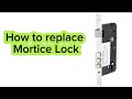 How to replace Europe Mortice Lock