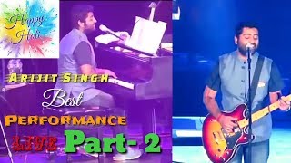 Best Live Performance | Arijit Singh | Live | Arijit Singh Live | Part 2 | 2018 | Full Video